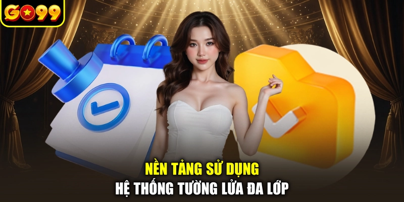 Nền tảng sử dụng hệ thống tường lửa đa lớp
