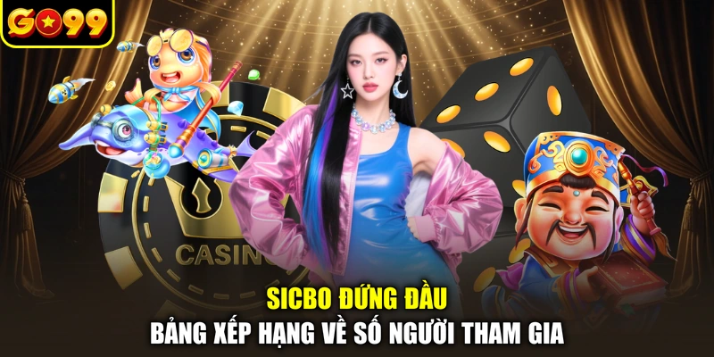 Sicbo đứng đầu bảng xếp hạng về số người tham gia