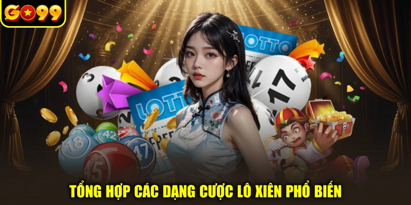 Tổng hợp các dạng cược lô xiên phổ biến